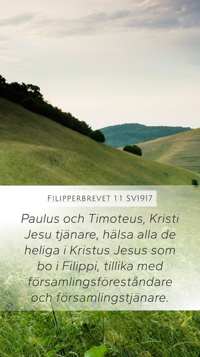 Filipperbrevet 1:1 SV1917 Mobile Phone Wallpaper - Paulus och Timoteus, Kristi Jesu tjänare, hälsa - Mobile Bible Verse Wallpaper