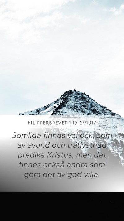 Filipperbrevet 1:15 SV1917 Mobile Phone Wallpaper - Somliga finnas väl ock, som av avund och - Mobile Bible Verse Wallpaper