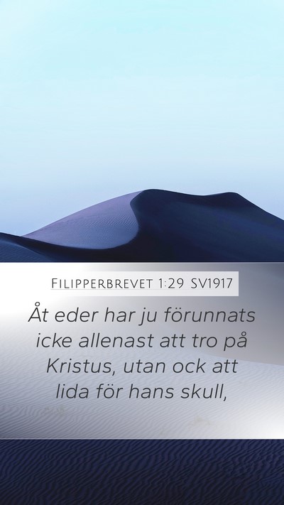 Filipperbrevet 1:29 SV1917 Mobile Phone Wallpaper - Åt eder har ju förunnats icke allenast att tro - Mobile Bible Verse Wallpaper