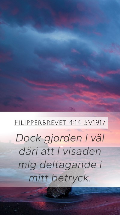 Filipperbrevet 4:14 SV1917 Bible Verse Image