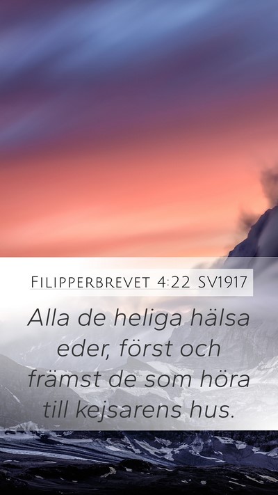Filipperbrevet 4:22 SV1917 Bible Verse Image
