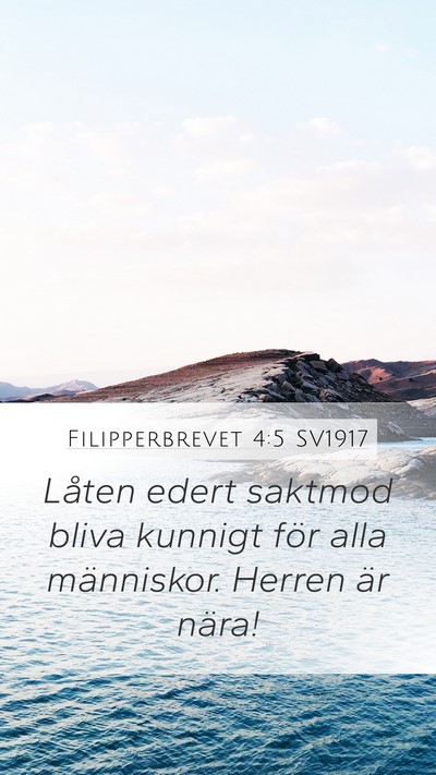 Filipperbrevet 4:5 SV1917 Bible Verse Image