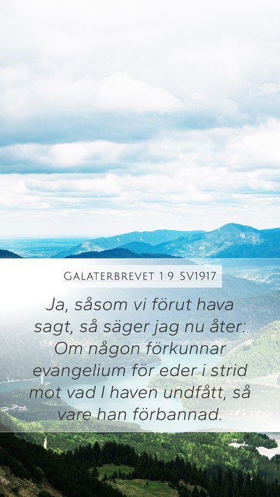 Galaterbrevet 1:9 SV1917 Mobile Phone Wallpaper - Ja, såsom vi förut hava sagt, så säger jag nu - Mobile Bible Verse Wallpaper