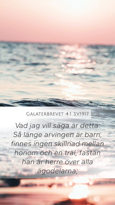 Galaterbrevet 4:1 SV1917 Mobile Phone Wallpaper - Vad jag vill säga är detta: Så länge arvingen - Mobile Bible Verse Wallpaper