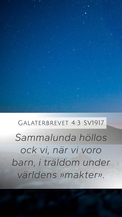 Galaterbrevet 4:3 SV1917 Bible Verse Image