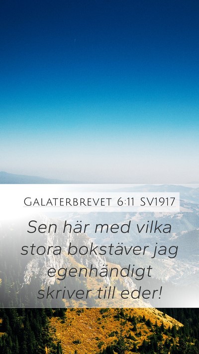Galaterbrevet 6:11 SV1917 Bible Verse Image