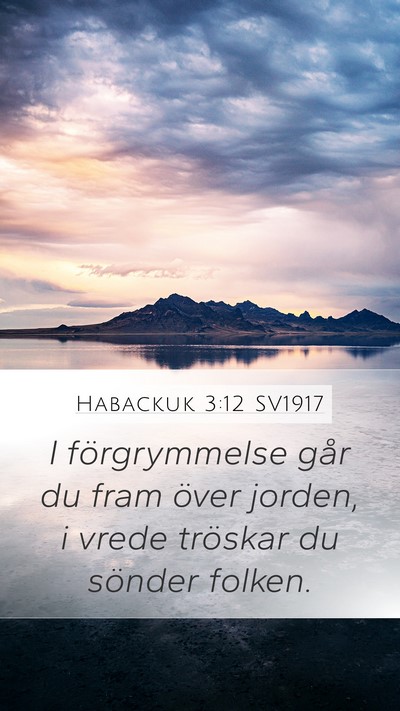 Habackuk 3:12 SV1917 Bible Verse Image
