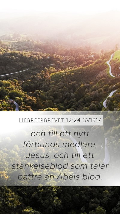Hebreerbrevet 12:24 SV1917 Bible Verse Image