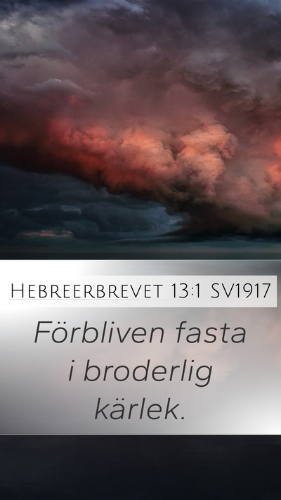 Hebreerbrevet 13:1 SV1917 Bible Verse Image