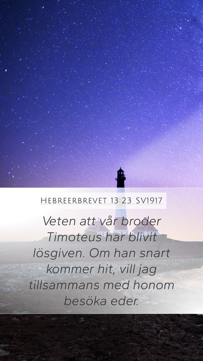 Hebreerbrevet 13:23 SV1917 Bible Verse Image