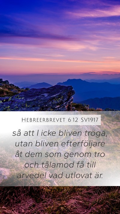 Hebreerbrevet 6:12 SV1917 Bible Verse Image