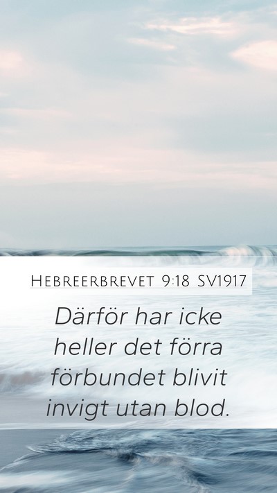 Hebreerbrevet 9:18 SV1917 Bible Verse Image