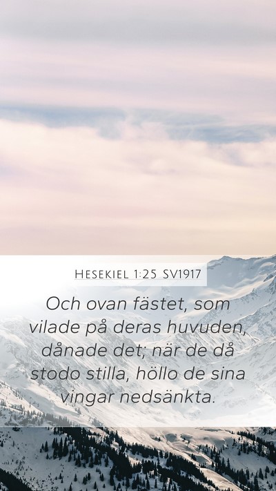 Hesekiel 1:25 SV1917 Mobile Phone Wallpaper - Och ovan fästet, som vilade på deras huvuden, - Mobile Bible Verse Wallpaper