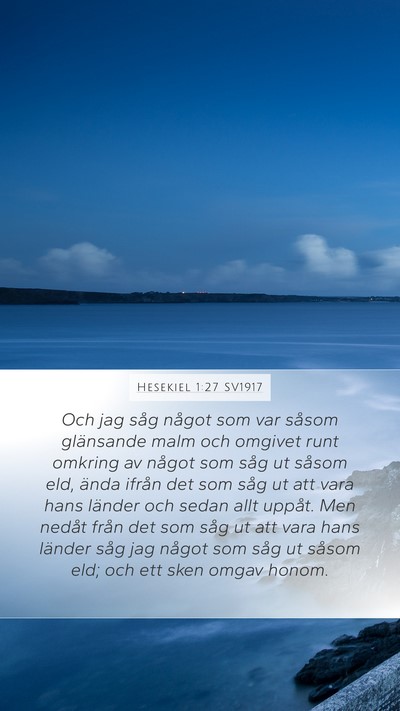 Hesekiel 1:27 SV1917 Bible Verse Image