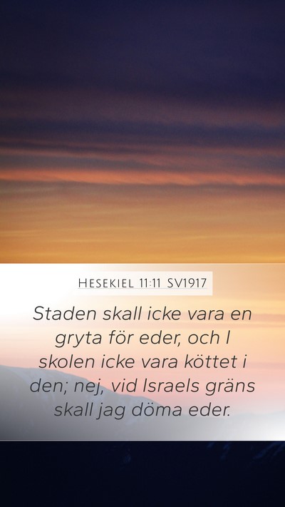 Hesekiel 11:11 SV1917 Mobile Phone Wallpaper - Staden skall icke vara en gryta för eder, och I - Mobile Bible Verse Wallpaper