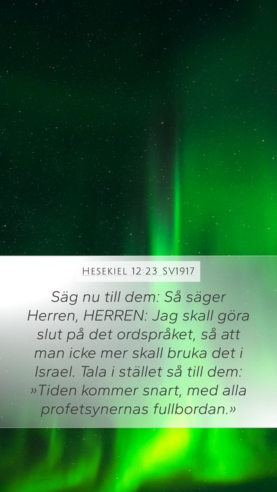 Hesekiel 12:23 SV1917 Bible Verse Image