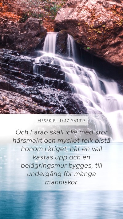 Hesekiel 17:17 SV1917 Mobile Phone Wallpaper - Och Farao skall icke med stor härsmakt och - Mobile Bible Verse Wallpaper