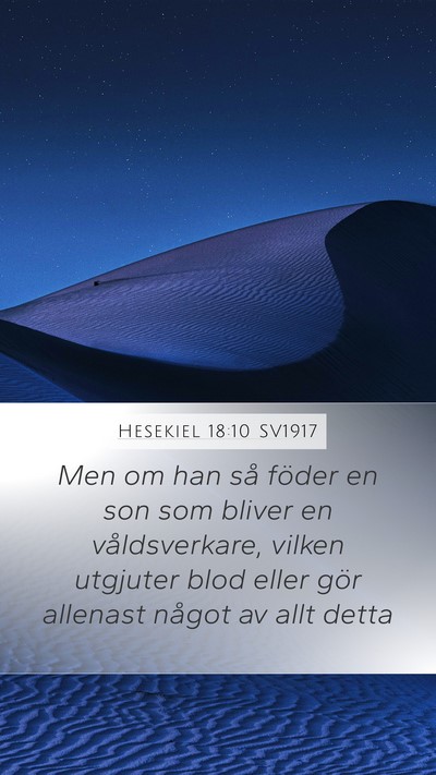 Hesekiel 18:10 SV1917 Mobile Phone Wallpaper - Men om han så föder en son som bliver en - Mobile Bible Verse Wallpaper