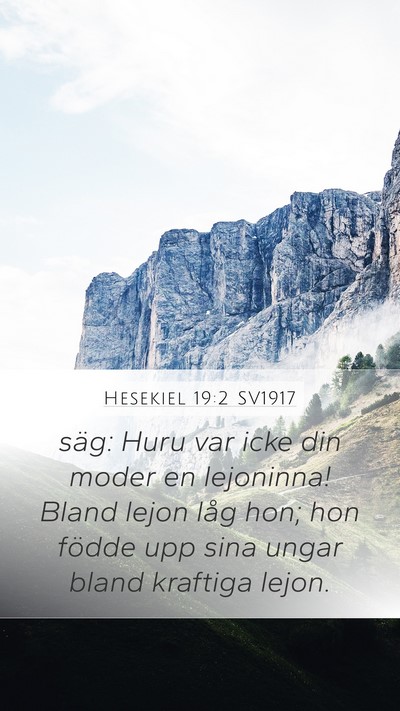 Hesekiel 19:2 SV1917 Bible Verse Image
