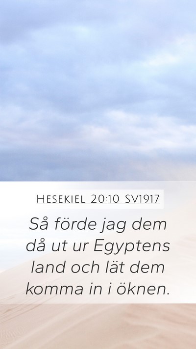 Hesekiel 20:10 SV1917 Mobile Phone Wallpaper - Så förde jag dem då ut ur Egyptens land och - Mobile Bible Verse Wallpaper
