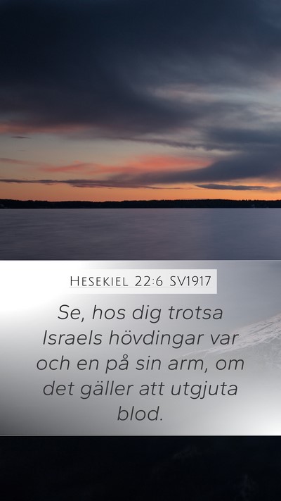 Hesekiel 22:6 SV1917 Bible Verse Image