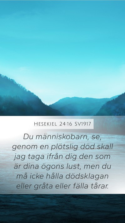 Hesekiel 24:16 SV1917 Bible Verse Image