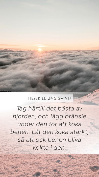 Hesekiel 24:5 SV1917 Mobile Phone Wallpaper - Tag härtill det bästa av hjorden; och lägg - Mobile Bible Verse Wallpaper