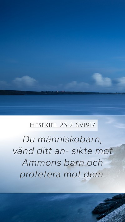 Hesekiel 25:2 SV1917 Bible Verse Image