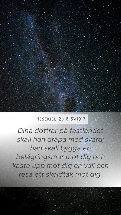 Hesekiel 26:8 SV1917 Bible Verse Image