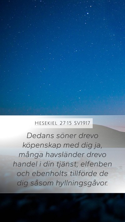 Hesekiel 27:15 SV1917 Mobile Phone Wallpaper - Dedans söner drevo köpenskap med dig ja, många - Mobile Bible Verse Wallpaper