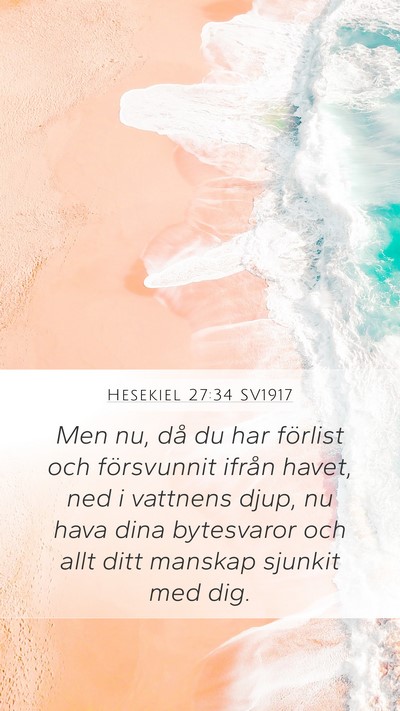 Hesekiel 27:34 SV1917 Mobile Phone Wallpaper - Men nu, då du har förlist och försvunnit - Mobile Bible Verse Wallpaper