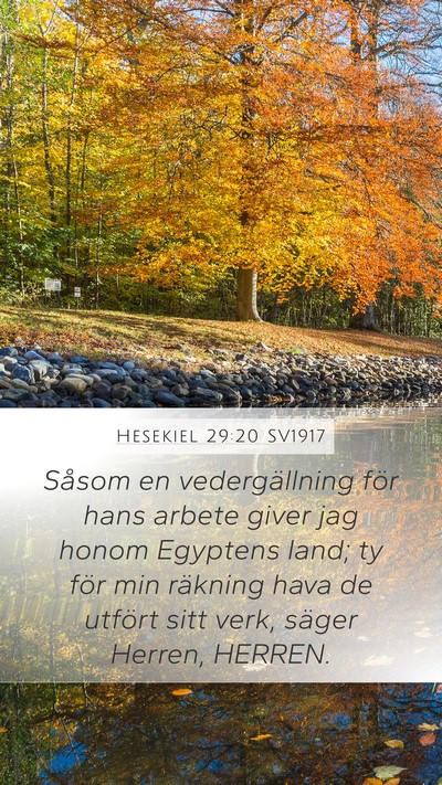 Hesekiel 29:20 SV1917 Mobile Phone Wallpaper - Såsom en vedergällning för hans arbete giver - Mobile Bible Verse Wallpaper