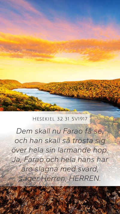 Hesekiel 32:31 SV1917 Mobile Phone Wallpaper - Dem skall nu Farao få se, och han skall så - Mobile Bible Verse Wallpaper
