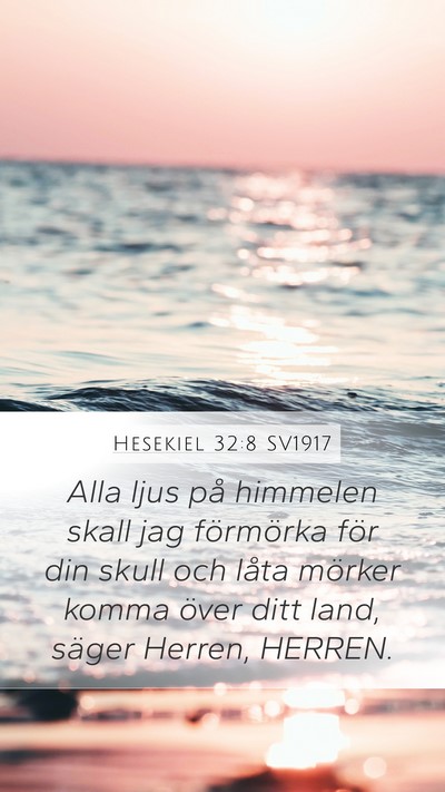 Hesekiel 32:8 SV1917 Mobile Phone Wallpaper - Alla ljus på himmelen skall jag förmörka för - Mobile Bible Verse Wallpaper