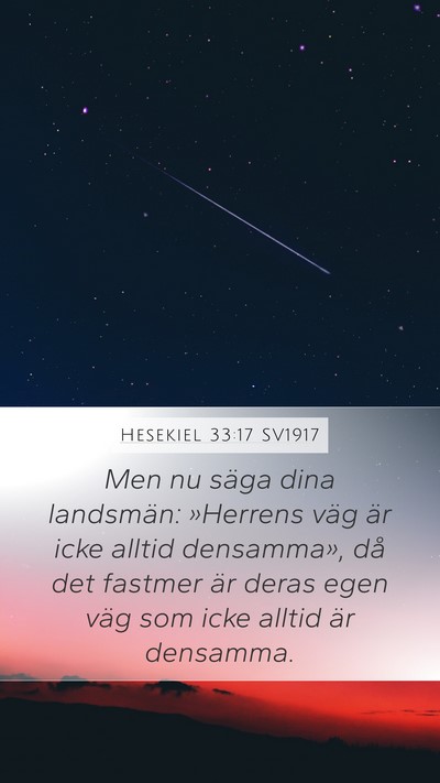Hesekiel 33:17 SV1917 Mobile Phone Wallpaper - Men nu säga dina landsmän: »Herrens väg är - Mobile Bible Verse Wallpaper