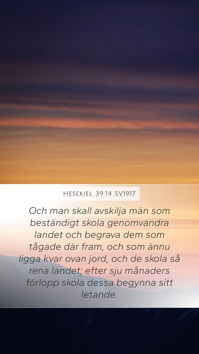 Hesekiel 39:14 SV1917 Mobile Phone Wallpaper - Och man skall avskilja män som beständigt skola - Mobile Bible Verse Wallpaper