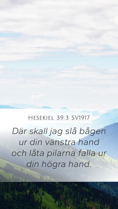 Hesekiel 39:3 SV1917 Mobile Phone Wallpaper - Där skall jag slå bågen ur din vänstra hand - Mobile Bible Verse Wallpaper
