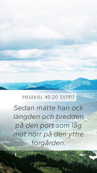 Hesekiel 40:20 SV1917 Bible Verse Image