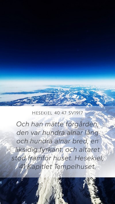 Hesekiel 40:47 SV1917 Bible Verse Image