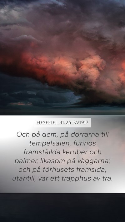 Hesekiel 41:25 SV1917 Mobile Phone Wallpaper - Och på dem, på dörrarna till tempelsalen, - Mobile Bible Verse Wallpaper