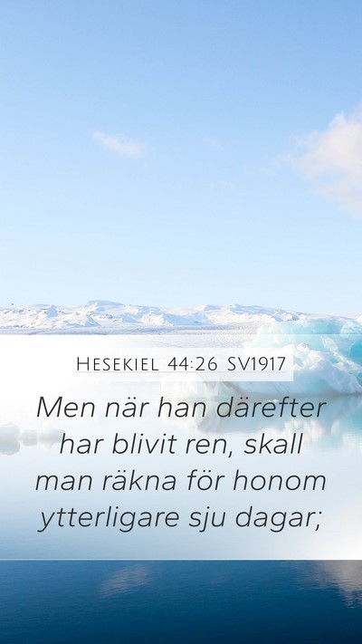 Hesekiel 44:26 SV1917 Mobile Phone Wallpaper - Men när han därefter har blivit ren, skall man - Mobile Bible Verse Wallpaper