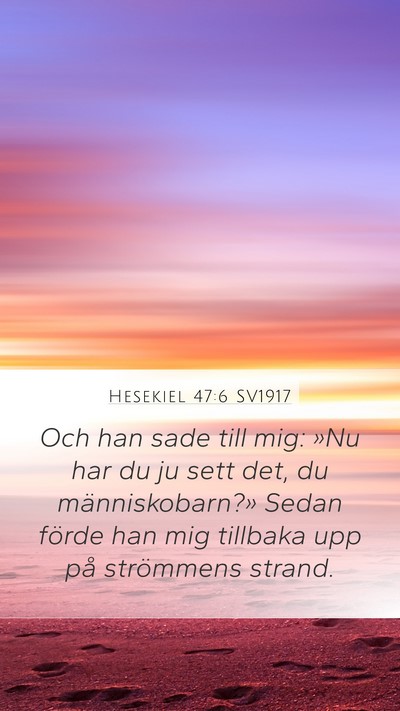 Hesekiel 47:6 SV1917 Bible Verse Image