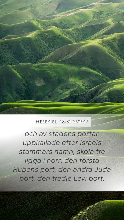 Hesekiel 48:31 SV1917 Mobile Phone Wallpaper - och av stadens portar, uppkallade efter Israels - Mobile Bible Verse Wallpaper