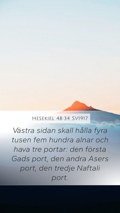 Hesekiel 48:34 SV1917 Mobile Phone Wallpaper - Västra sidan skall hålla fyra tusen fem hundra - Mobile Bible Verse Wallpaper