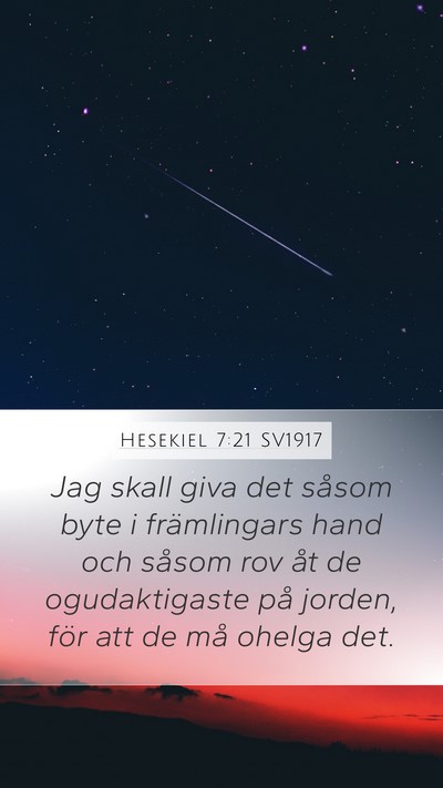 Hesekiel 7:21 SV1917 Mobile Phone Wallpaper - Jag skall giva det såsom byte i främlingars - Mobile Bible Verse Wallpaper