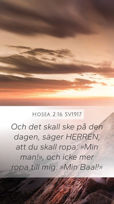 Hosea 2:16 SV1917 Mobile Phone Wallpaper - Och det skall ske på den dagen, säger HERREN, - Mobile Bible Verse Wallpaper