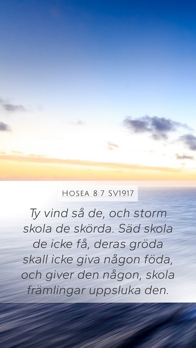 Hosea 8:7 SV1917 Bible Verse Image