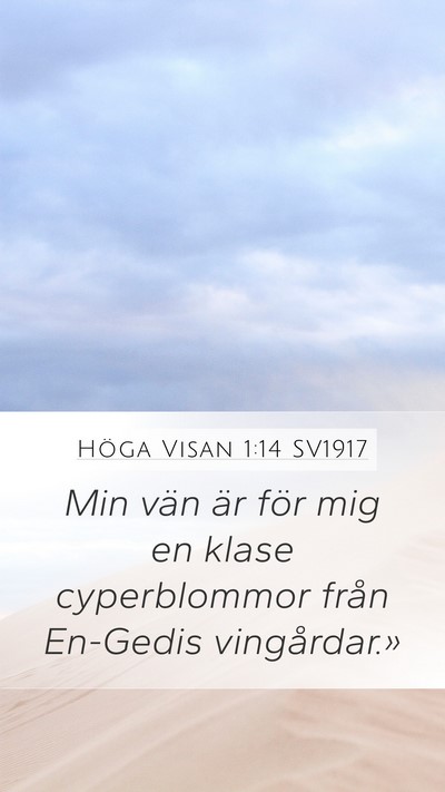 Höga Visan 1:14 SV1917 Bible Verse Image