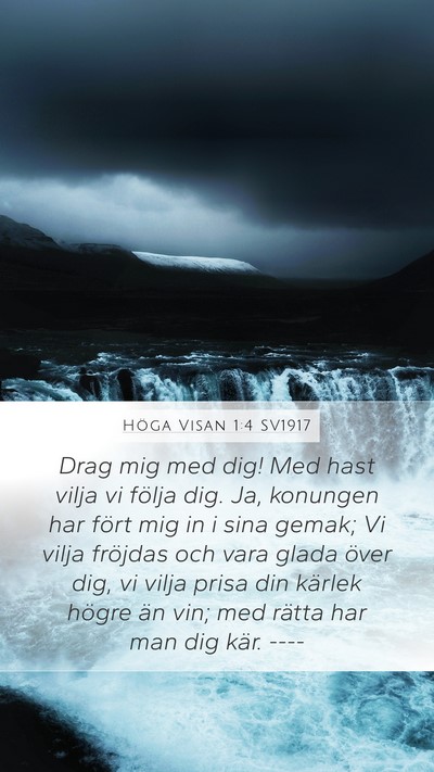 Höga Visan 1:4 SV1917 Bible Verse Image