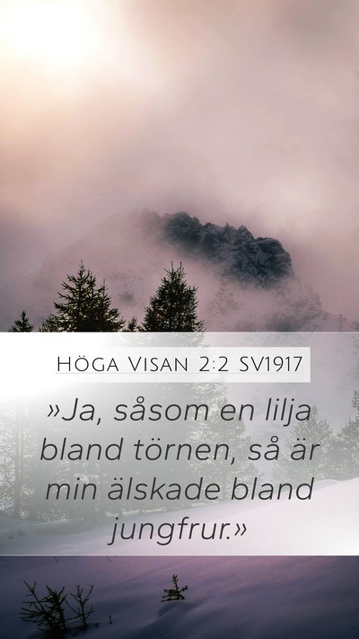 Höga Visan 2:2 SV1917 Bible Verse Image